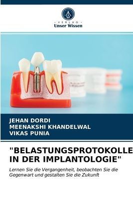"BELASTUNGSPROTOKOLLE IN DER IMPLANTOLOGIE"