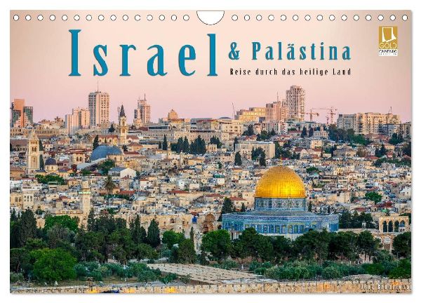 Israel & Palästina - Reise durch das heilige Land (Wandkalender 2026 DIN A4 quer), CALVENDO Monatskalender