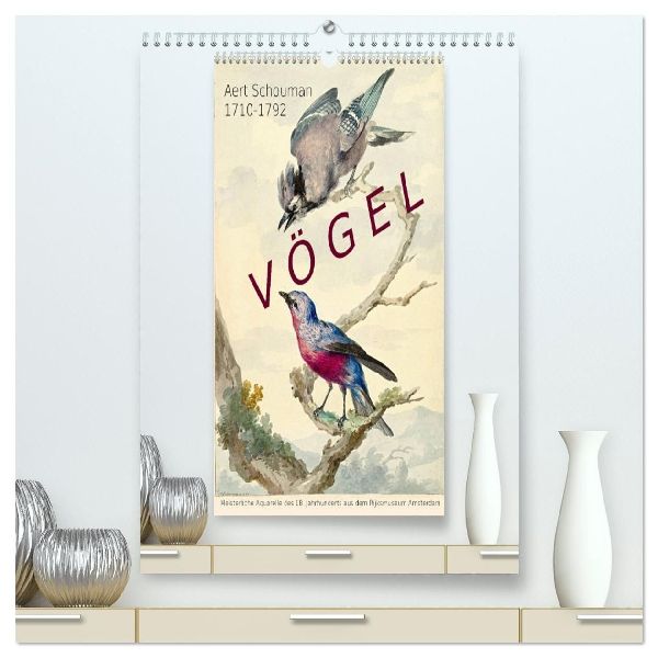 Aert Schouman. VÖGEL (hochwertiger Premium Wandkalender 2026 DIN A2 hoch), Kunstdruck in Hochglanz