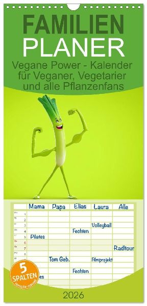 Familienplaner 2026 - Vegane Power - Kalender für Veganer, Vegetarier und alle Pflanzenfans mit 5 Spalten (Wandkalender, 21 x 45 cm) CALVENDO