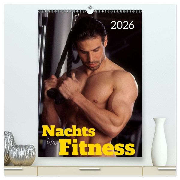 Nachts im Fitness (hochwertiger Premium Wandkalender 2026 DIN A2 hoch), Kunstdruck in Hochglanz