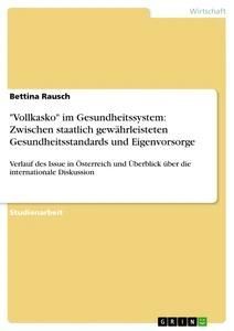 "Vollkasko" im Gesundheitssystem: Zwischen staatlich gewährleisteten Gesundheitsstandards und Eigenvorsorge