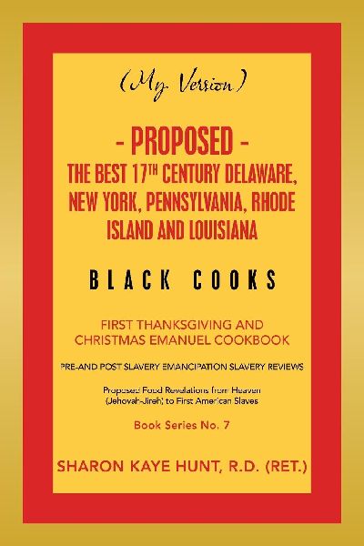 (My Version) -   Proposed - the Best 17Th Century Delaware, New York, Pennsylvania, Rhode Island and Louisiana Black Cooks