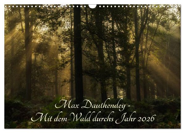 Max Dauthendey - Mit dem Wald durchs Jahr (Wandkalender 2026 DIN A3 quer), CALVENDO Monatskalender