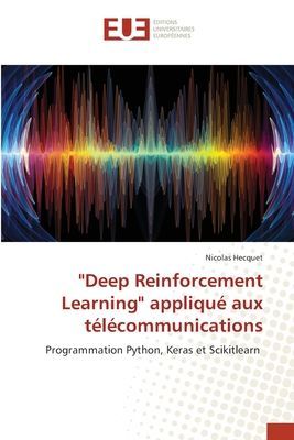 "Deep Reinforcement Learning" appliqué aux télécommunications