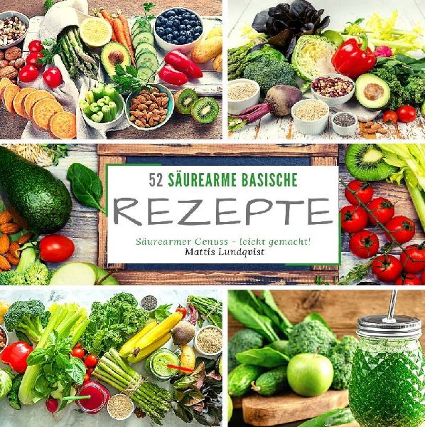 52 Säurearme Rezepte