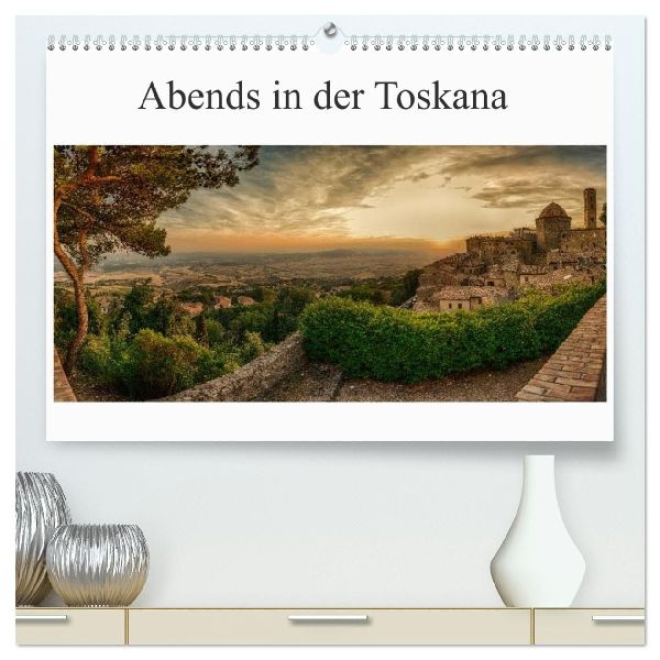 Abends in der Toskana (hochwertiger Premium Wandkalender 2026 DIN A2 quer), Kunstdruck in Hochglanz