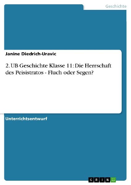 2. UB Geschichte Klasse 11: Die Herrschaft des Peisistratos - Fluch oder Segen?