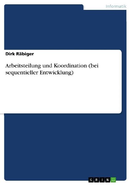 Arbeitsteilung und Koordination (bei sequentieller Entwicklung)