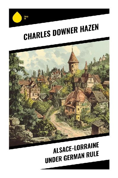 Alsace-Lorraine under German Rule
