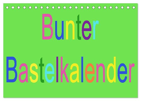 Bunter Bastelkalender (Tischkalender 2026 DIN A5 quer), CALVENDO Monatskalender