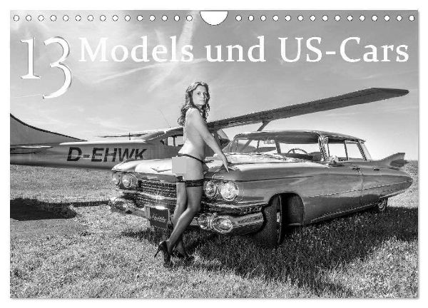 13 Models & US-Cars (Wandkalender 2026 DIN A4 quer), CALVENDO Monatskalender