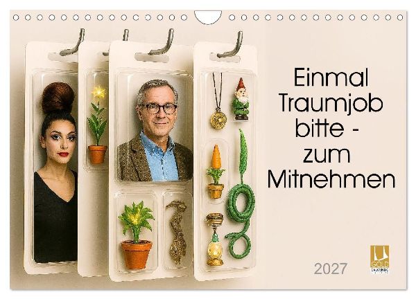 Einmal Traumjob bitte - zum Mitnehmen (Wandkalender 2027 DIN A4 quer), CALVENDO Monatskalender