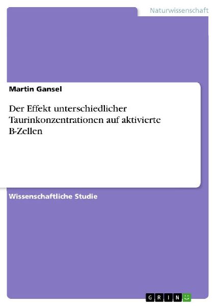 Der Effekt unterschiedlicher Taurinkonzentrationen auf aktivierte B-Zellen
