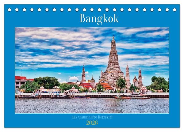 Bangkok das traumhafte Reiseziel (Tischkalender 2026 DIN A5 quer), CALVENDO Monatskalender