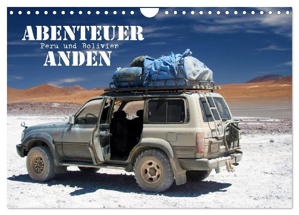 Abenteuer Anden - Peru und Bolivien (Wandkalender 2026 DIN A4 quer), CALVENDO Monatskalender