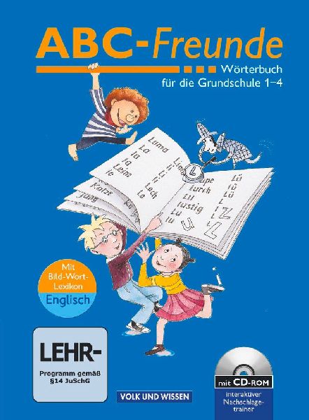 ABC-Freunde - Für das 1. bis 4. Schuljahr - Östliche Bundesländer - Bisherige Ausgabe. Wörterbuch mit Bild-Wort-Lexikon Englisch und CD-ROM
