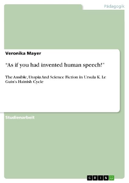 "As if you had invented human speech!"