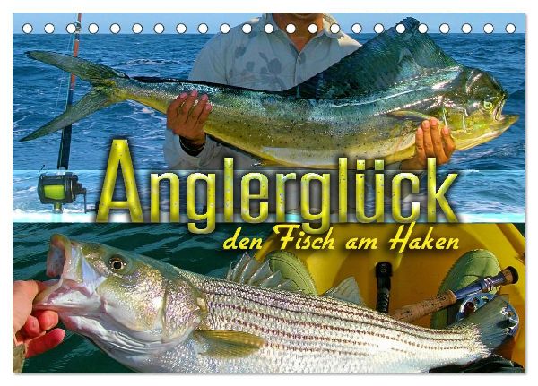Anglerglück - den Fisch am Haken (Tischkalender 2026 DIN A5 quer), CALVENDO Monatskalender
