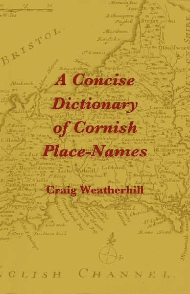 A Concise Dictionary of Cornish Place-Names