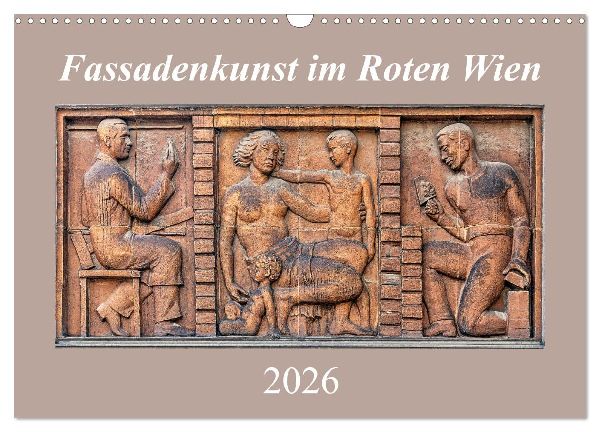 Fassadenkunst im Roten Wien (Wandkalender 2026 DIN A3 quer), CALVENDO Monatskalender