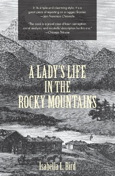 A Lady's Life in the Rocky Mountains (Warbler Classics)