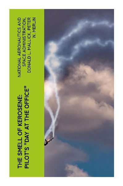 The Smell of Kerosene: Pilot's "Day at the Office"