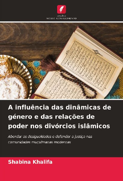 A influência das dinâmicas de género e das relações de poder nos divórcios islâmicos