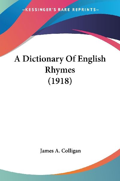 A Dictionary Of English Rhymes (1918)