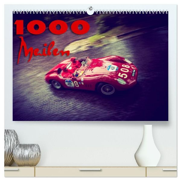 1000 Meilen (hochwertiger Premium Wandkalender 2026 DIN A2 quer), Kunstdruck in Hochglanz