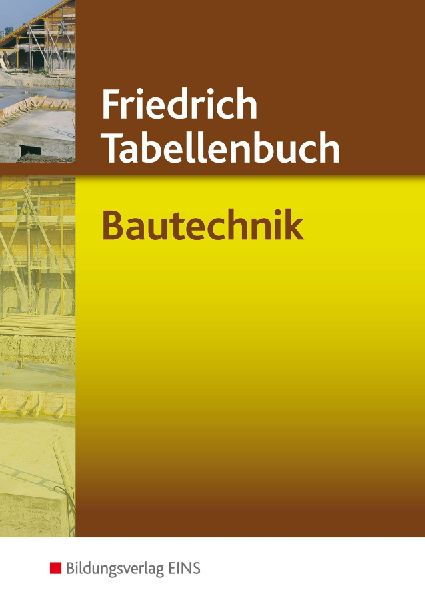 Friedrich Tabellenbuch Bautechnik