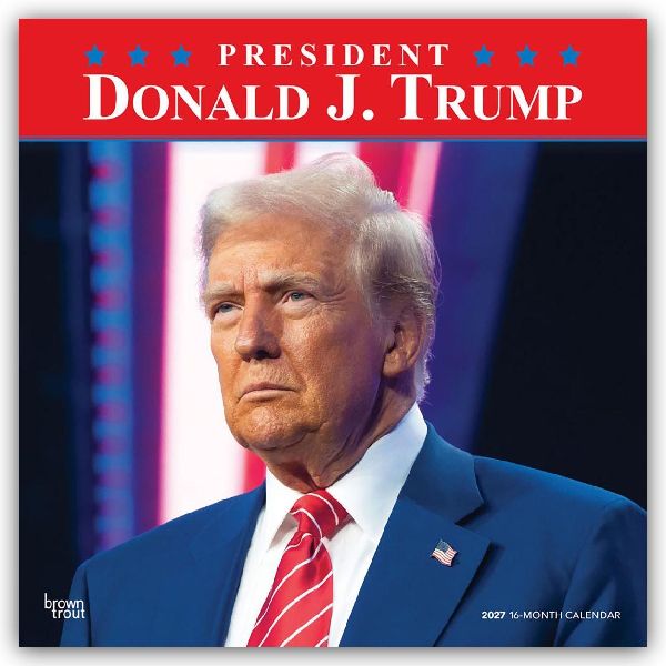 President Donald J. Trump 2027 12 X 24 Inch (Hanging) Monthly Square Wall Calendar Plastic-Free