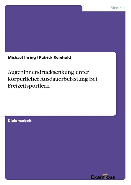Augeninnendrucksenkung unter körperlicher Ausdauerbelastung bei Freizeitsportlern