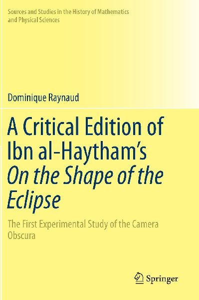 A Critical Edition of Ibn al-Haytham's On the Shape of the Eclipse