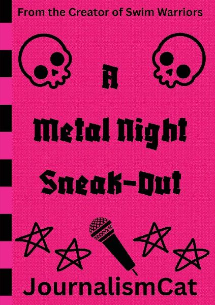 A Metal Night Sneak-Out