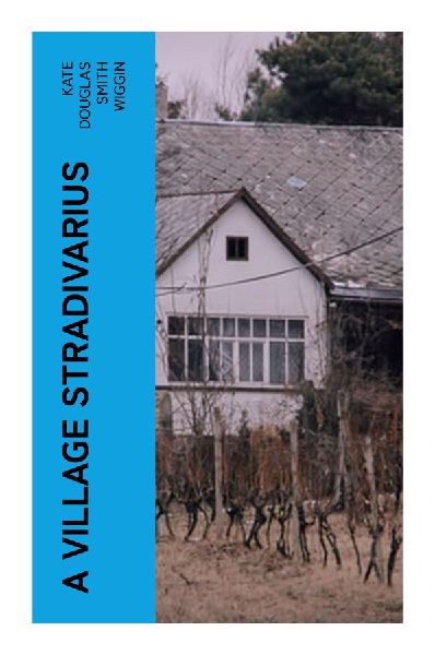 A Village Stradivarius