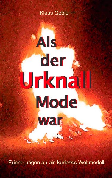 Als der Urknall Mode war
