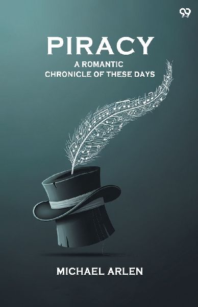 "Piracy" A Romantic Chronicle Of These Days