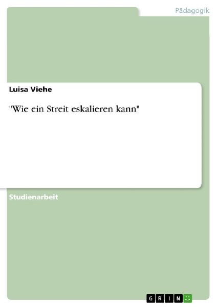 "Wie ein Streit eskalieren kann"