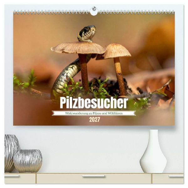 Pilzbesucher (hochwertiger Premium Wandkalender 2027 DIN A2 quer), Kunstdruck in Hochglanz