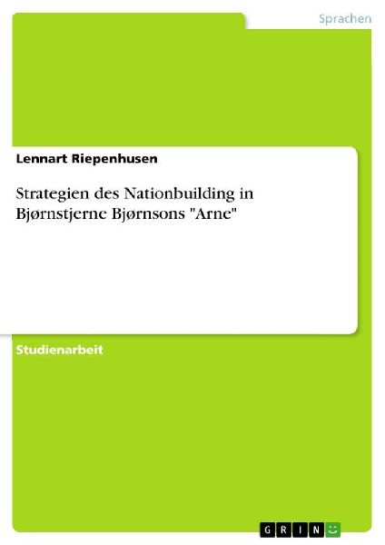 Strategien des Nationbuilding in Bjørnstjerne Bjørnsons "Arne"