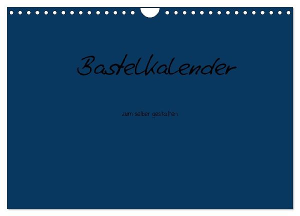Bastelkalender - Dunkelblau (Wandkalender 2026 DIN A4 quer), CALVENDO Monatskalender