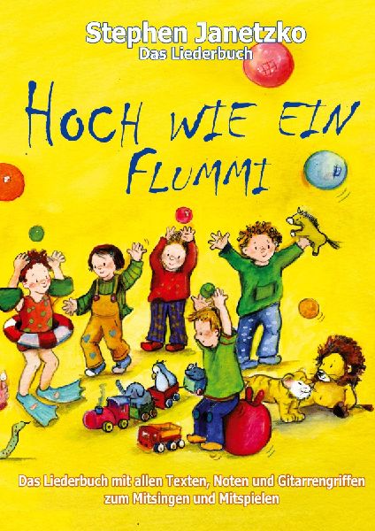 Hoch wie ein Flummi - Neue Spiellieder für die Kleinsten