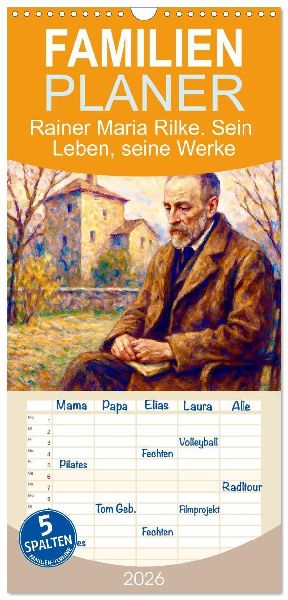 Familienplaner 2026 - Rainer Maria Rilke. Sein Leben, seine Werke mit 5 Spalten (Wandkalender, 21 x 45 cm) CALVENDO