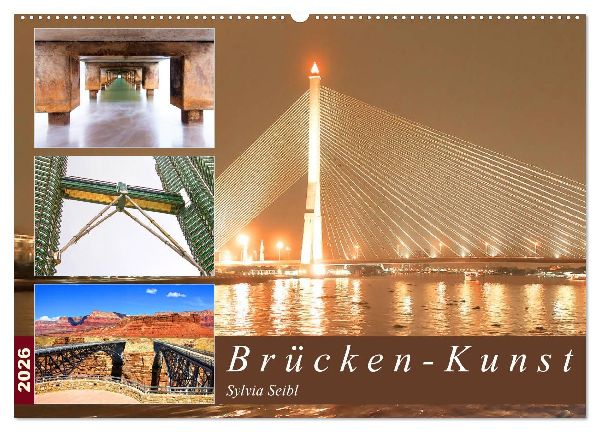 Brücken - Kunst (Wandkalender 2026 DIN A2 quer), CALVENDO Monatskalender