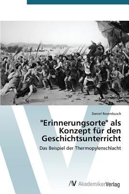 "Erinnerungsorte" als Konzept für den Geschichtsunterricht
