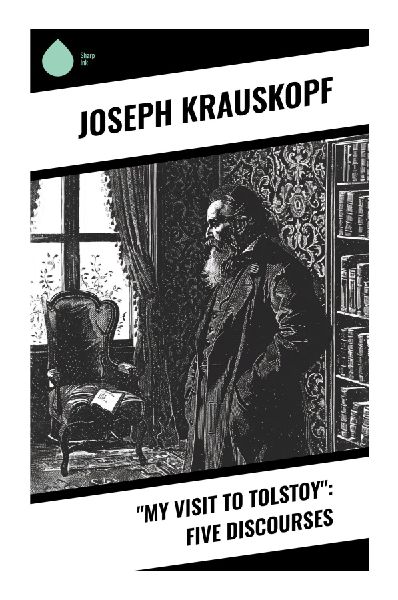 "My Visit to Tolstoy": Five Discourses