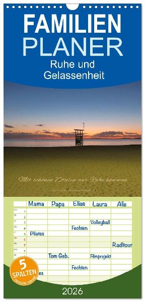 Familienplaner 2026 - Ruhe und Gelassenheit 2026 mit 5 Spalten (Wandkalender, 21 x 45 cm) CALVENDO