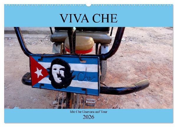 VIVA CHE - Mit Che Guevara auf Tour (Wandkalender 2026 DIN A2 quer), CALVENDO Monatskalender