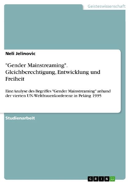 "Gender Mainstreaming". Gleichberechtigung, Entwicklung und Freiheit